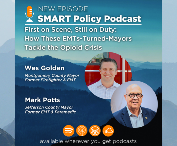 SMART Policy Podcast featuring Montgomery County Mayor Wes Golden and Jefferson County Mayor Mark Potts.