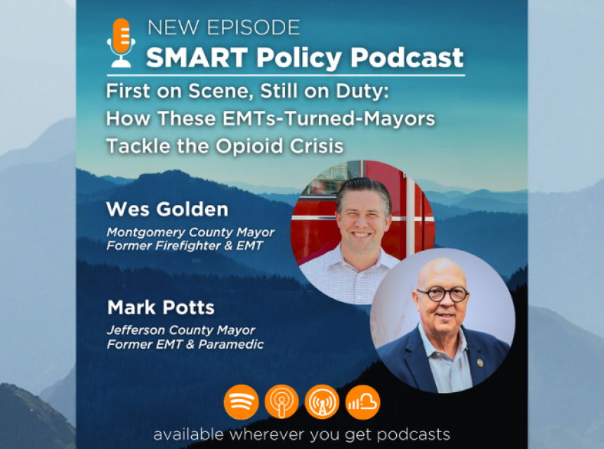 SMART Policy Podcast featuring Montgomery County Mayor Wes Golden and Jefferson County Mayor Mark Potts.