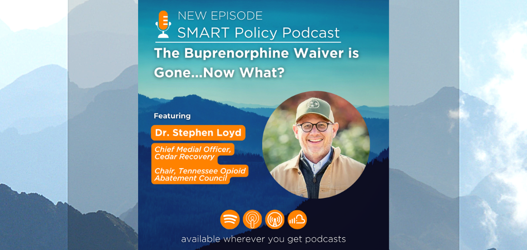 (Podcast) The Buprenorphine Waiver is Gone…Now What?