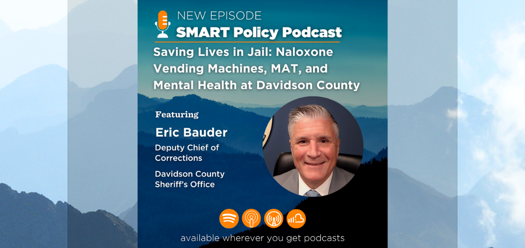 (Podcast) Saving Lives in Jail: Naloxone Vending Machines, MAT, and Mental Health at Davidson County